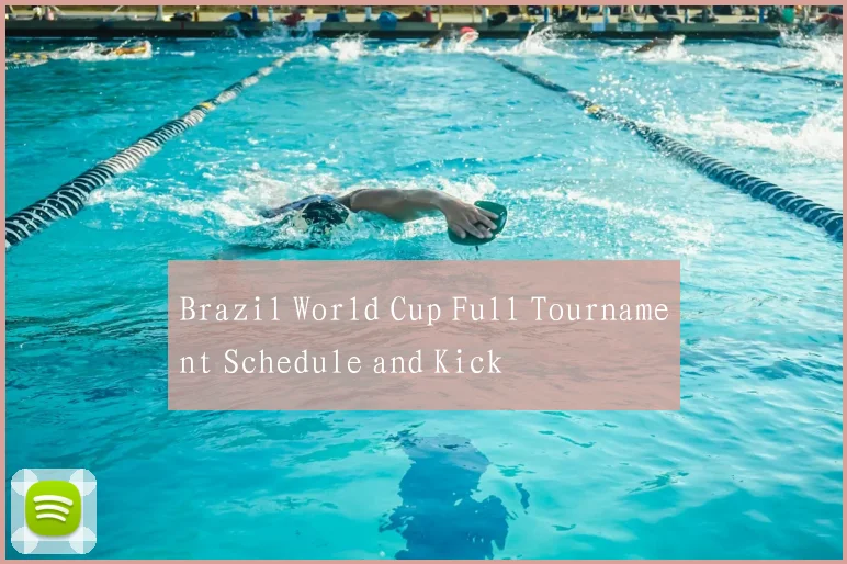 Brazil World Cup Full Tournament Schedule and Kick